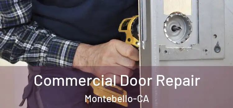  Commercial Door Repair Montebello-CA