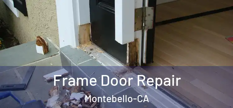  Frame Door Repair Montebello-CA