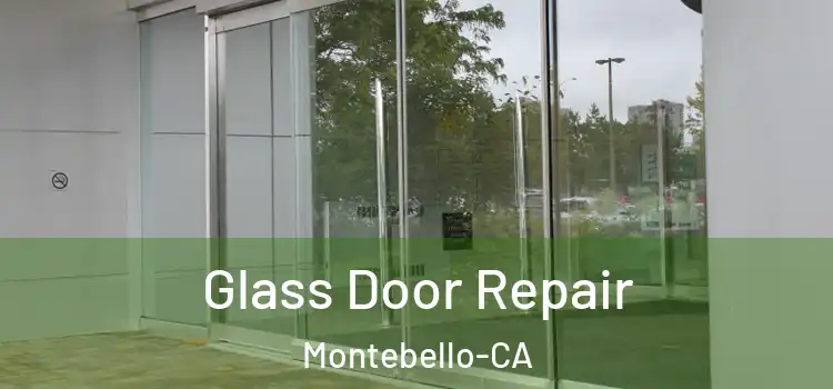  Glass Door Repair Montebello-CA