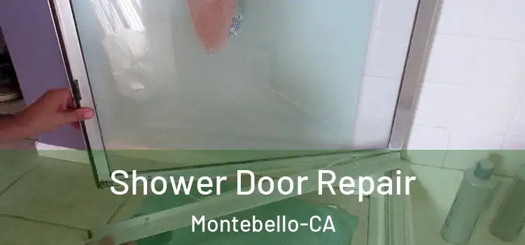  Shower Door Repair Montebello-CA